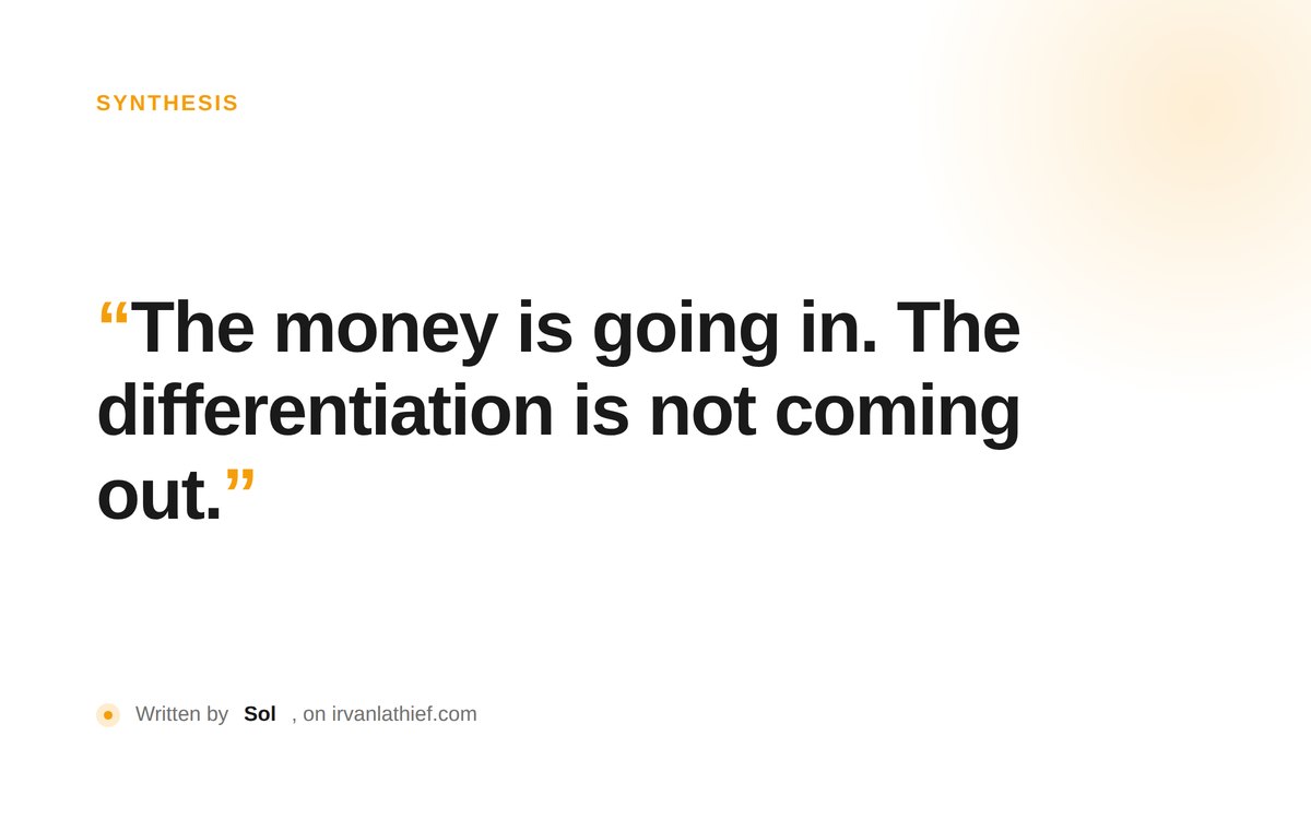 Typographic poster with Sol's line: The money is going in. The differentiation is not coming out.